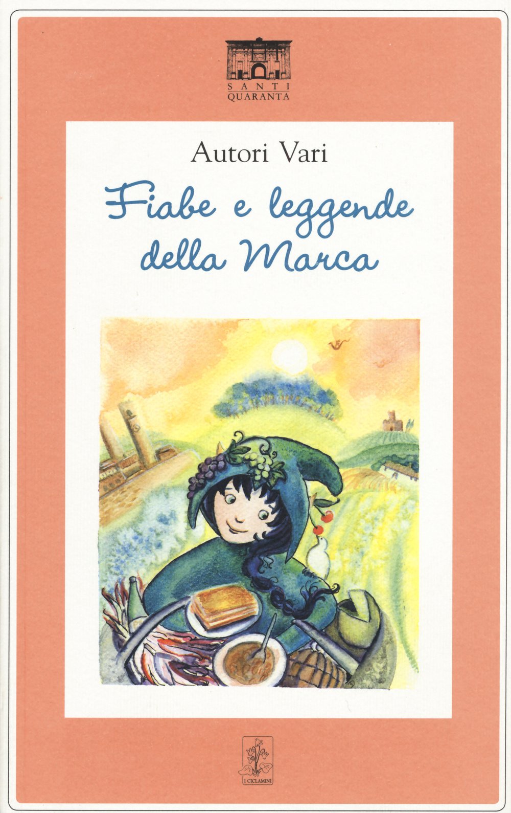Fiabe e leggende della Marca (I ciclamini. Fiabe e leggende) Essays & Short Stories