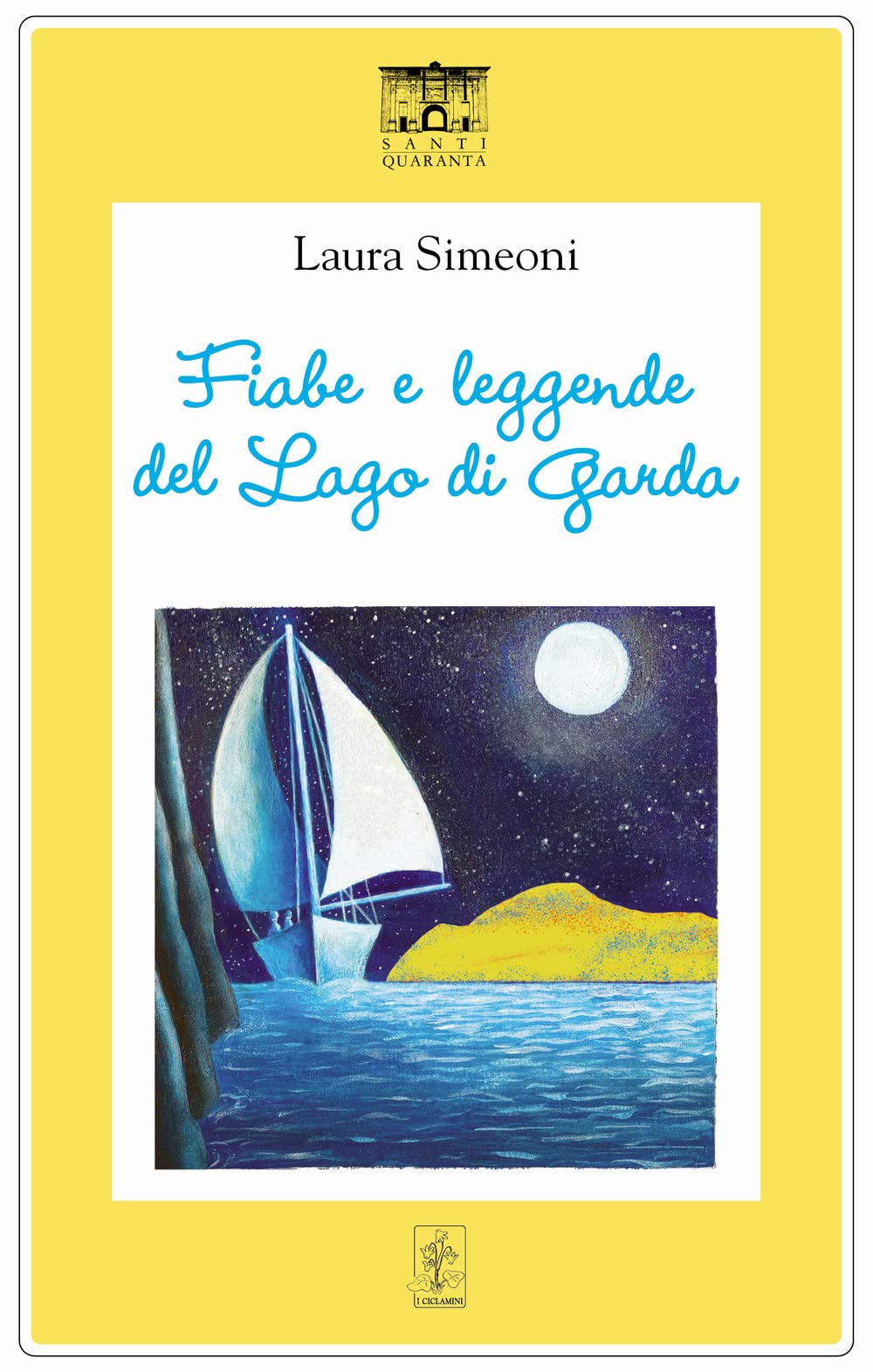 Fiabe e leggende del Lago di Garda (I ciclamini. Fiabe e leggende) Fiction