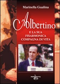 Albertino e la sua fisarmonica compagna di vita Memories