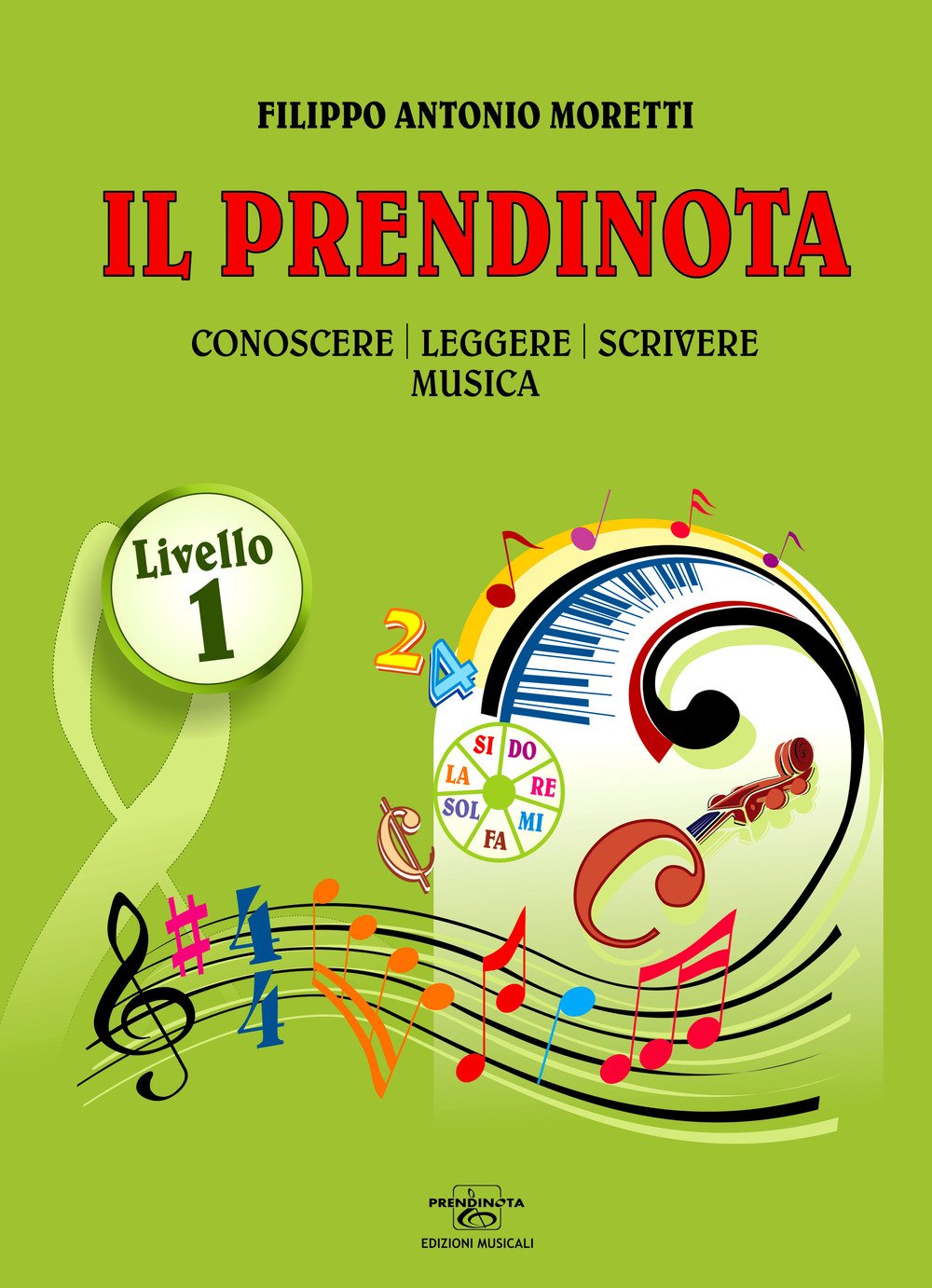 Il prendinota. Conoscere, leggere, scrivere musica. Livello 1. Ediz. a caratteri grandi Arts & Music