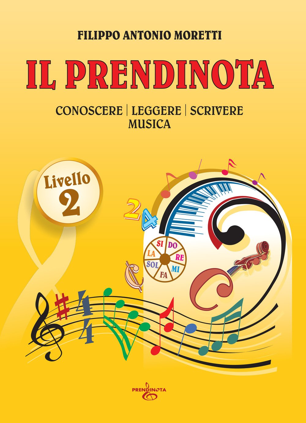 Il prendinota. Conoscere, leggere, scrivere musica. Livello 2. Ediz. a caratteri grandi Arts & Music