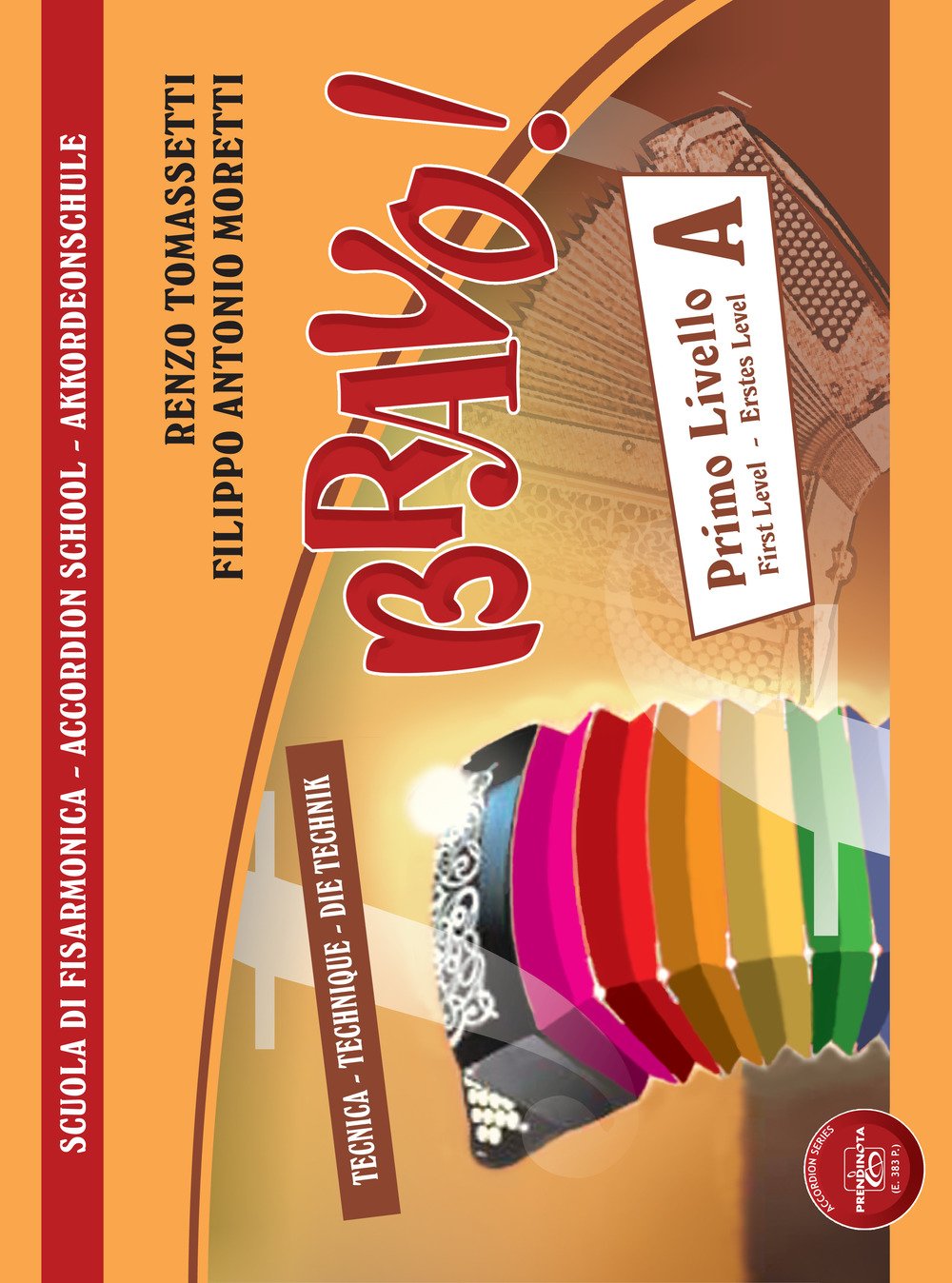 Bravo! Primo Livello A. Scuola di Fisarmonica-Accordion school-Akkordeonschule Arts & Music