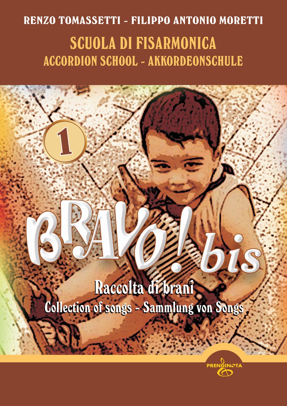 Bravo! Bis. Scuola di Fisarmonica-Accordion school-Akkordeonschule. Ediz. multilingue (Vol. 1) Arts & Music