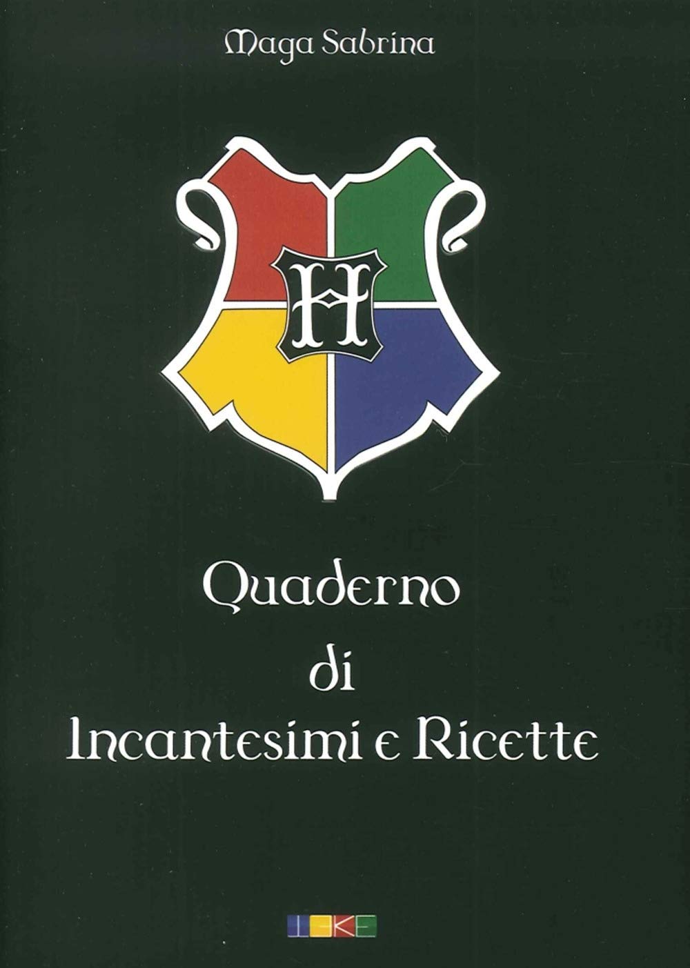 Horti. Quaderno di incantesimi e ricette book