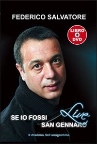 Se io fossi san Gennaro. Il dramma dell'anagramma. Con DVD book