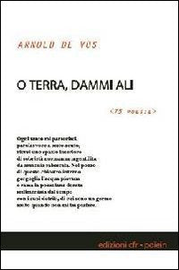 O terra, dammi ali. 75 poesie (Odisseo) Poetry