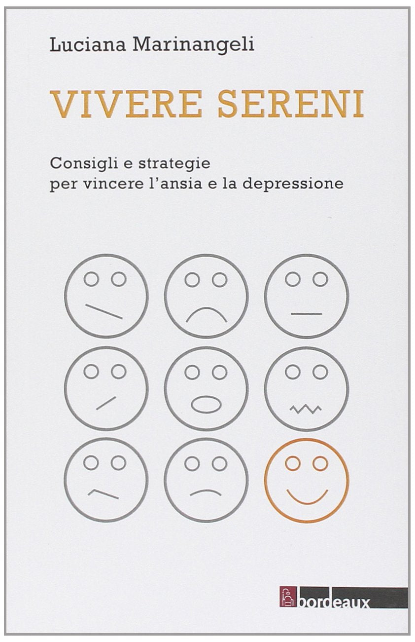 Vivere sereni. Consigli e strategie per vincere l'ansia e la depressione book