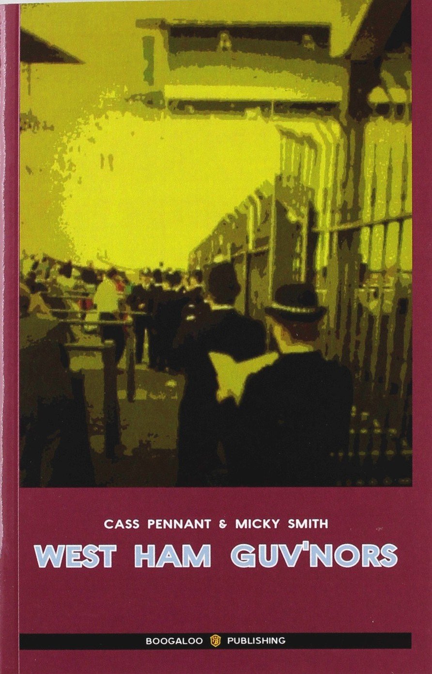 West Ham Guv'nors. Ediz. italiana book