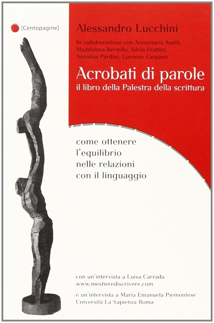 Acrobati di parole. Il libro della Palestra della Scrittura. Come ottenere l'equilibrio nelle relazioni con il linguaggio book