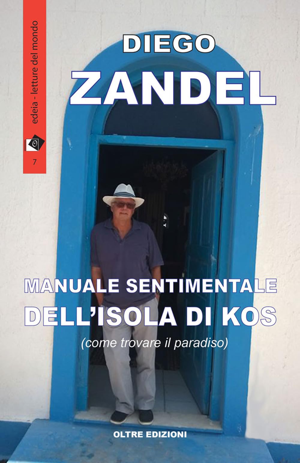 Manuale sentimentale dell'isola di Kos (ovvero come trovare il paradiso) (Letture del mondo) Books