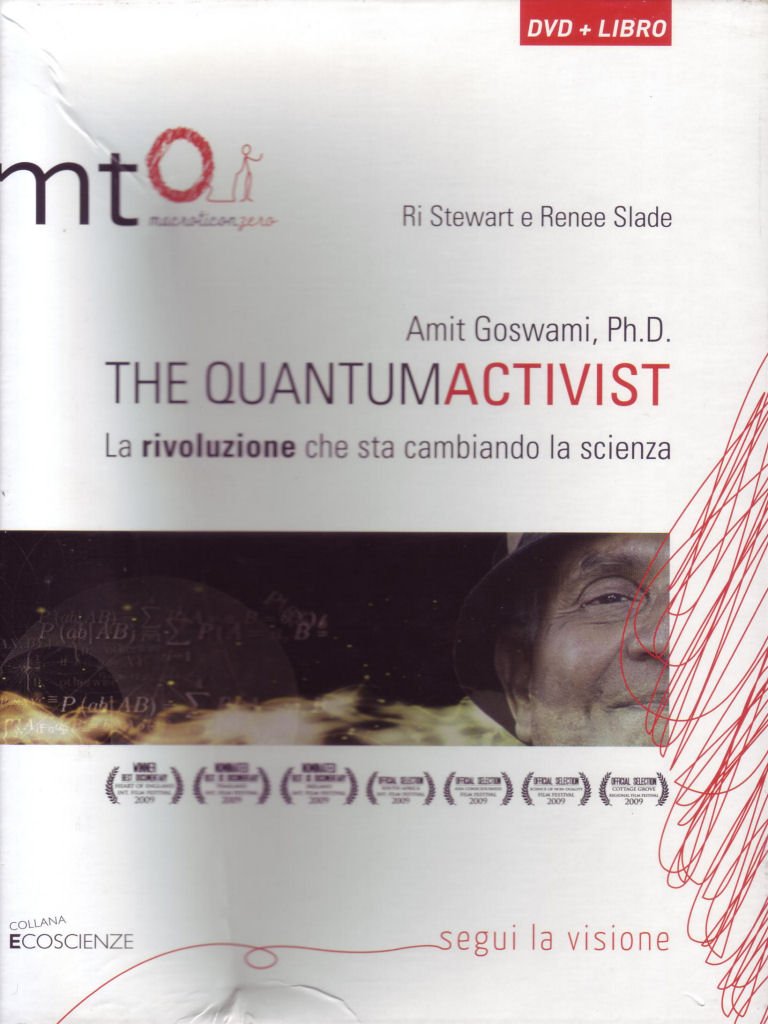 Amit Goswami, Ph.D. The quantumactivist. La rivoluzione che sta cambiando la scienza. Con DVD (Ecoscienze) Natural Sciences