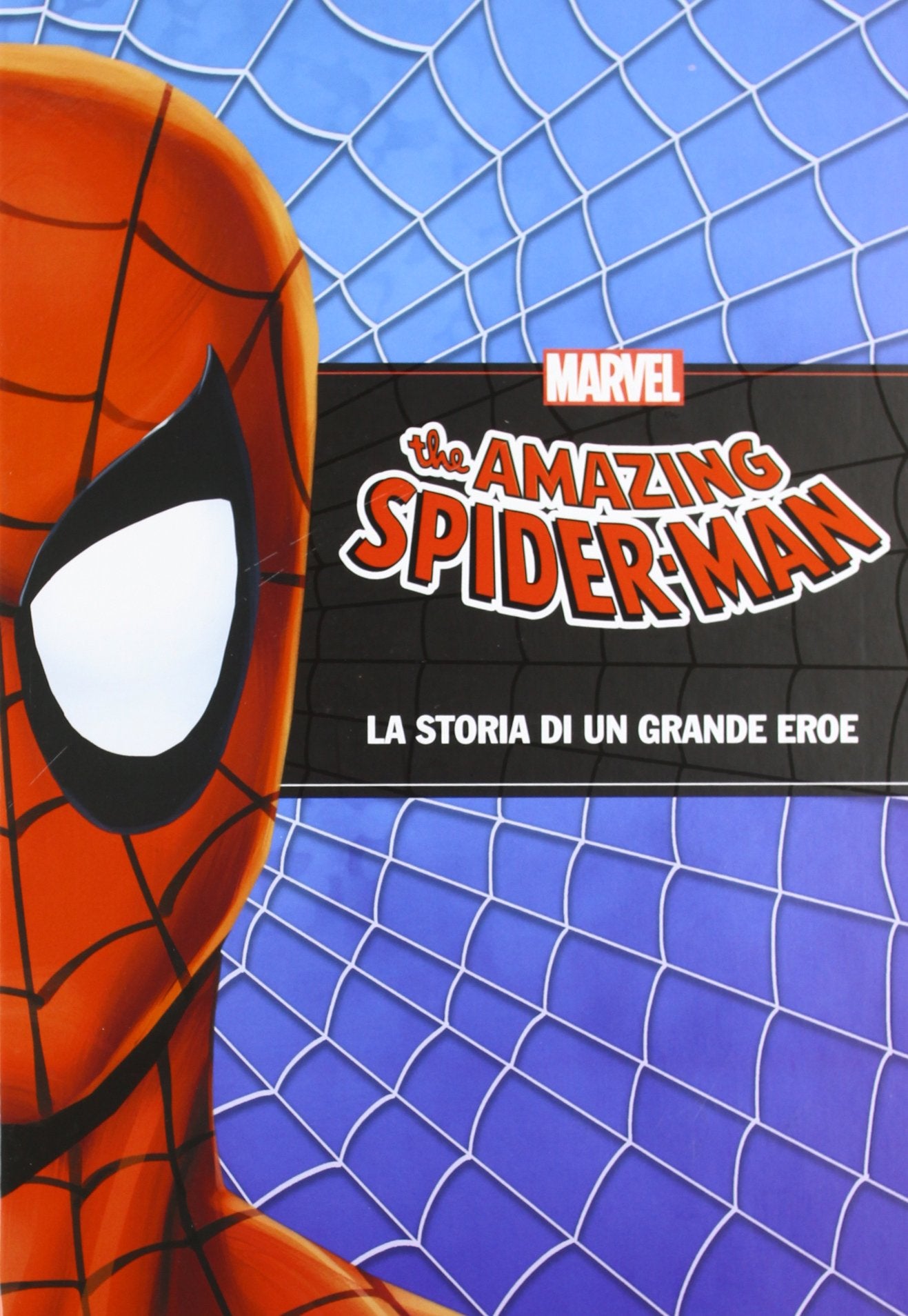 The amazing Spider-Man. La storia di una leggenda. Ediz. illustrata book