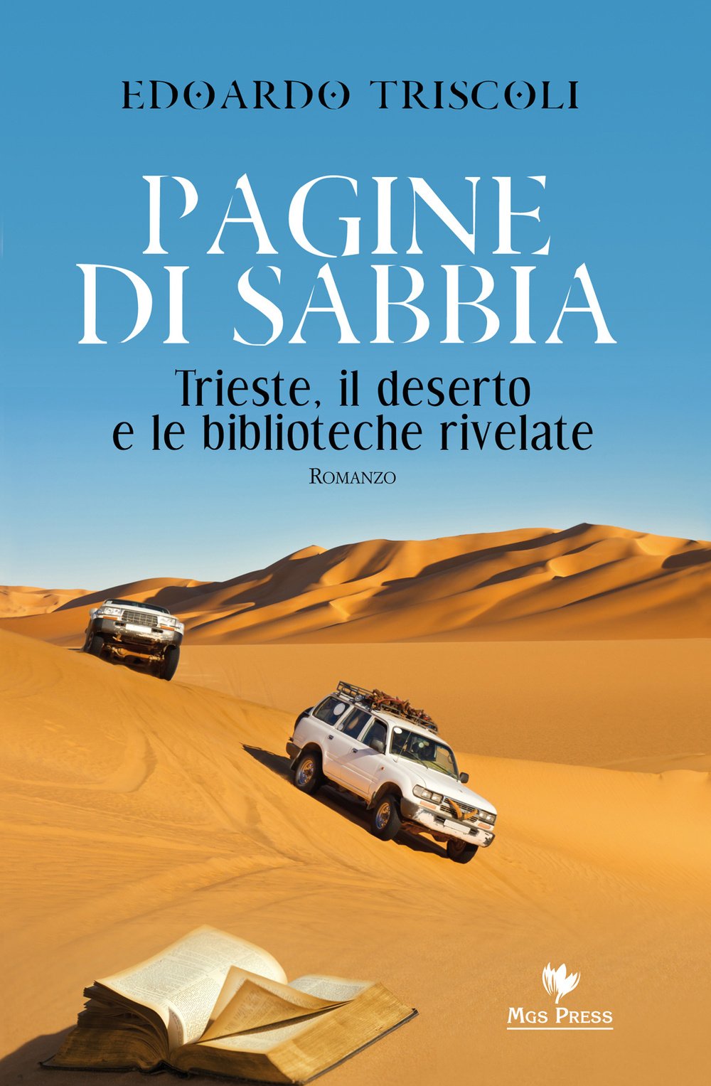 Pagine Di Sabbia. Trieste, Il Deserto E Le Biblioteche Rivelate Contemporary literature