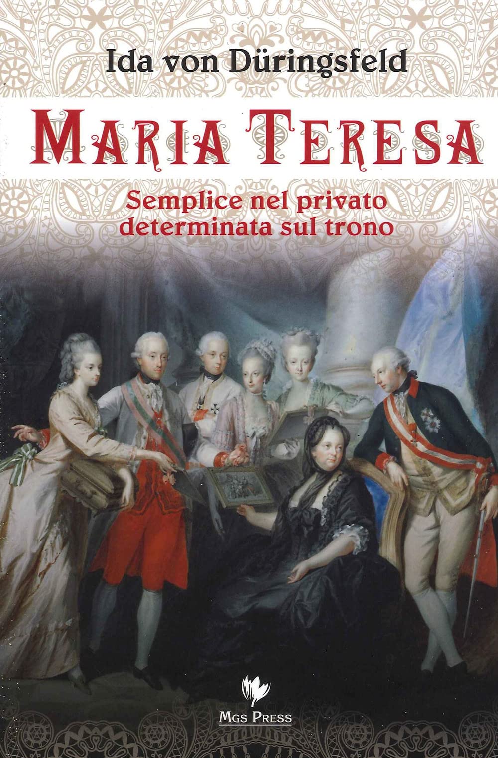 Maria Teresa. Semplice nel privato, determinata sul trono book