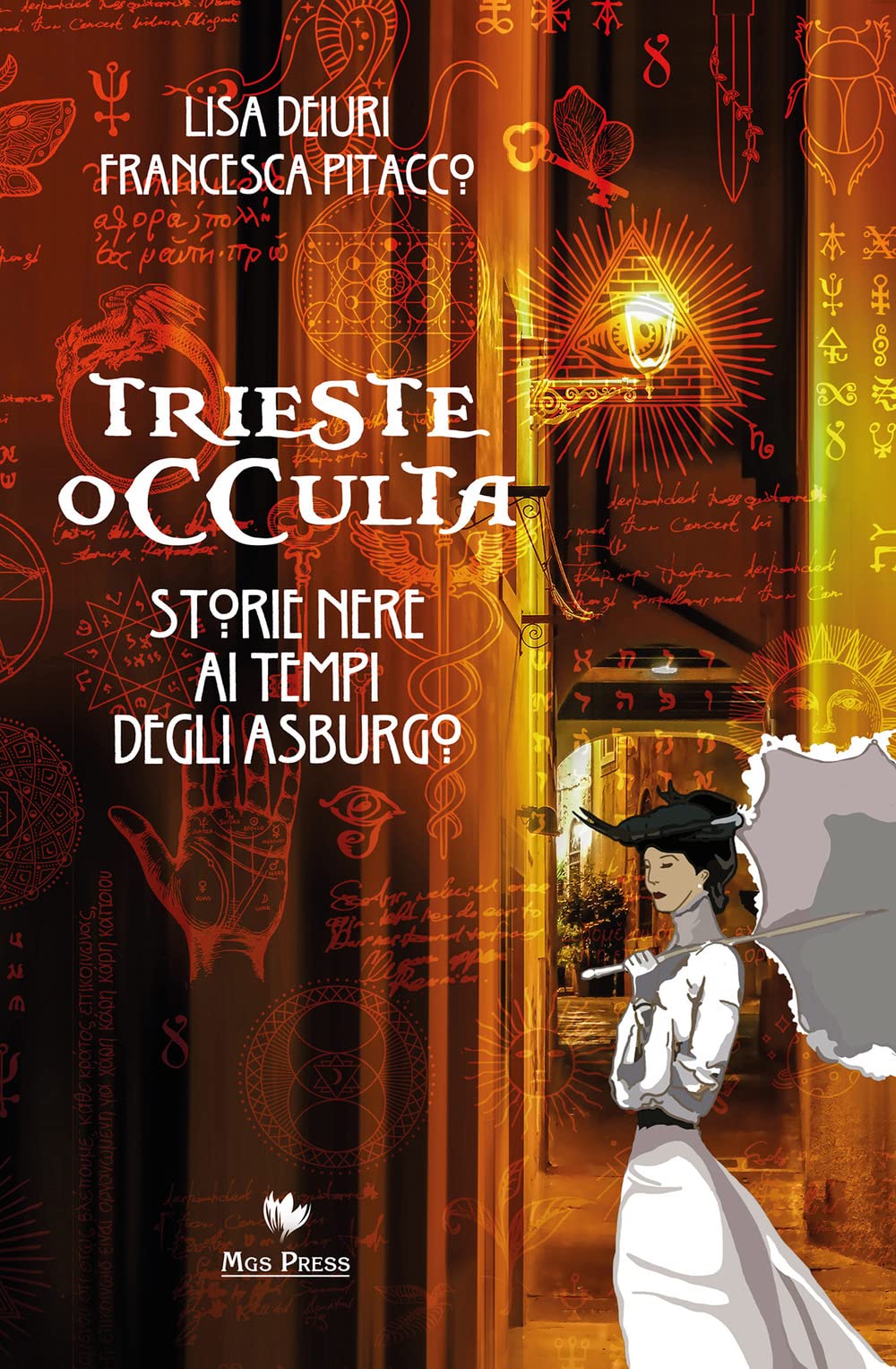 Trieste occulta. Storie nere ai tempi degli asburgo Horror & Mystery