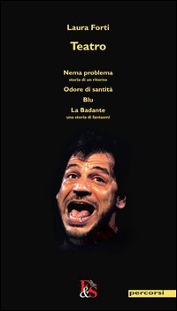 Teatro: Nema problema-Odore di santità-Blu-La Badante book