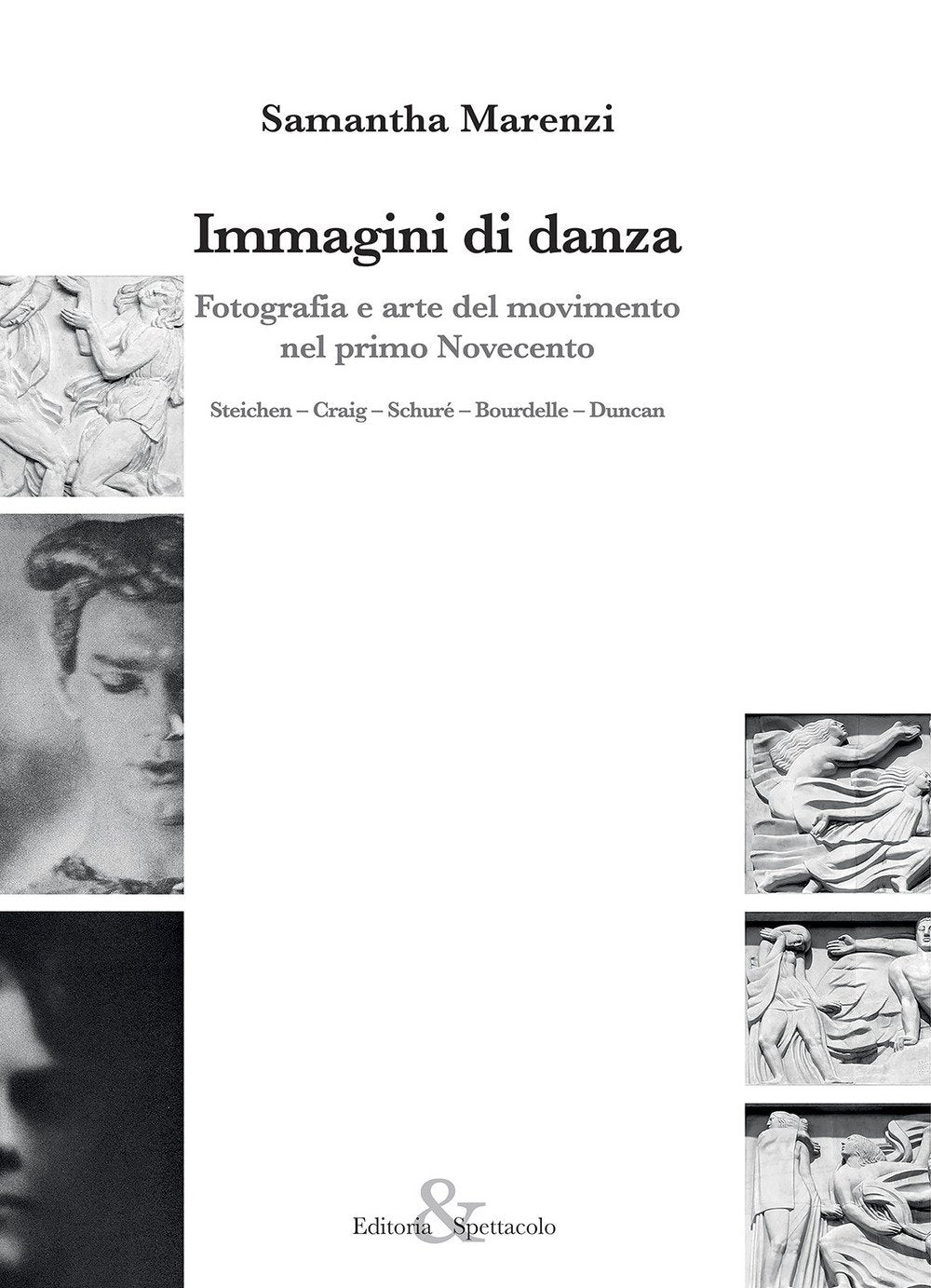 Immagini di danza. Fotografia e arte del movimento nel primo Novecento. Steichen-Craig-Schuré-Bourdelle-Duncan book