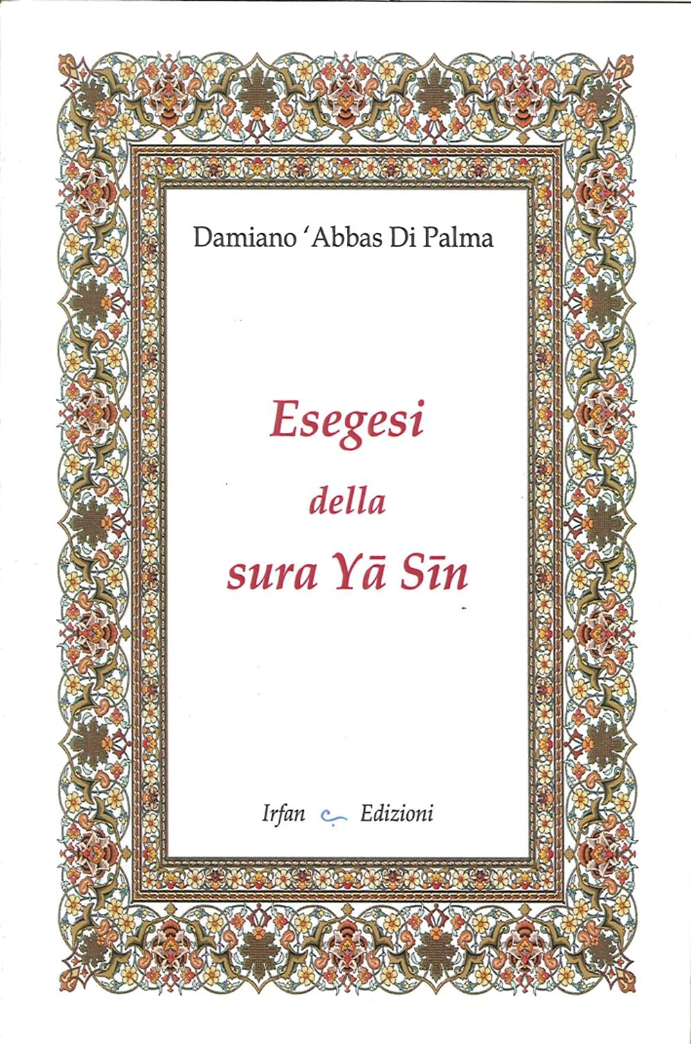 Esegesi della sura Ya Sin Religion & Esotericism