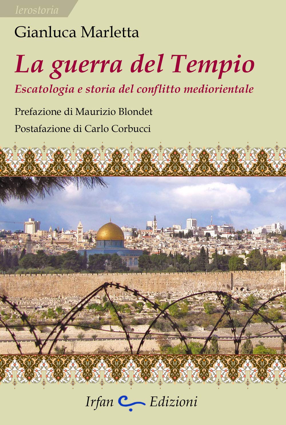 La guerra del tempio. Escatologia e storia del conflitto mediorientale book