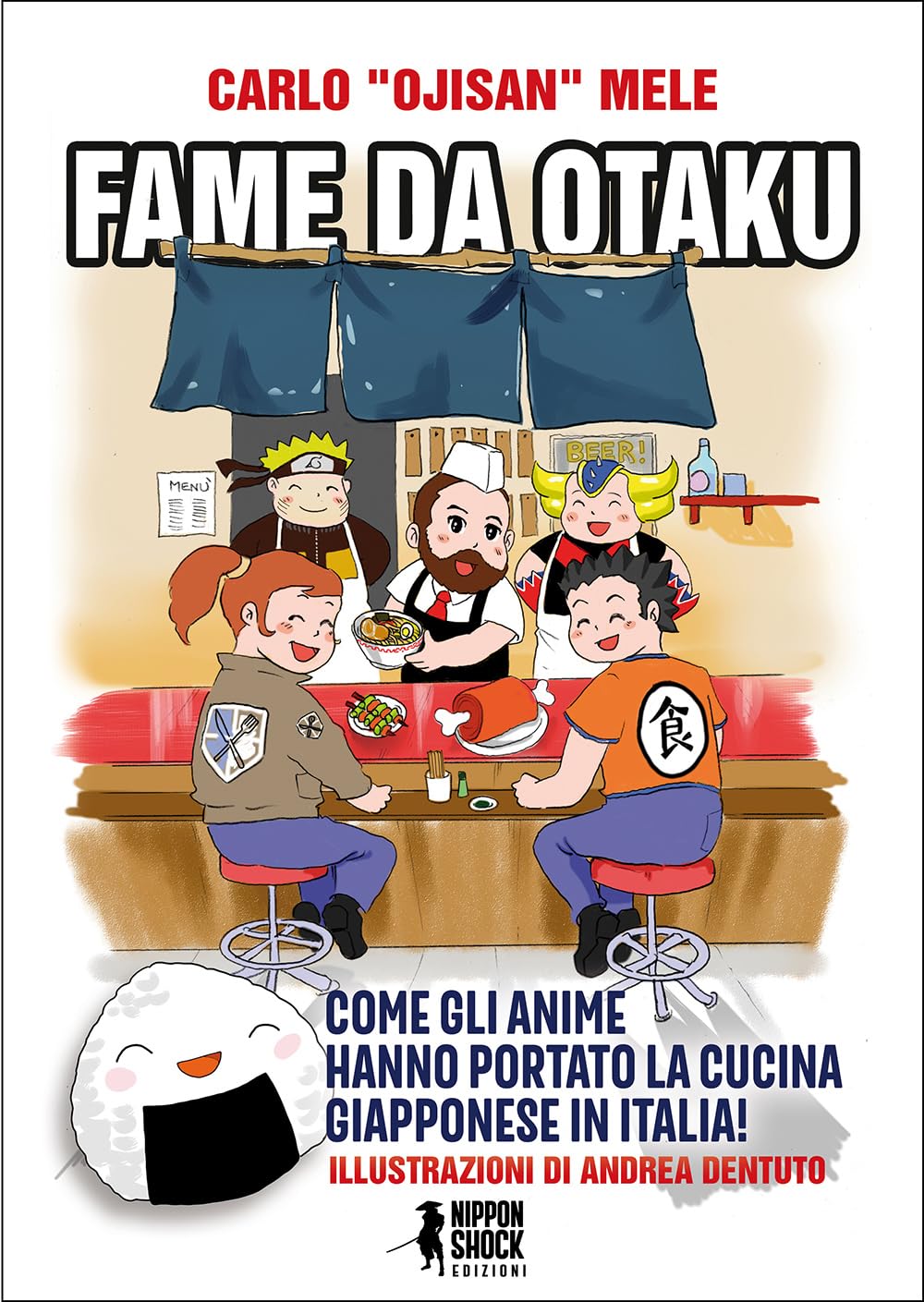 Fame da otaku. Come gli anime hanno portato la cucina giapponese in Italia! Film & Music Books