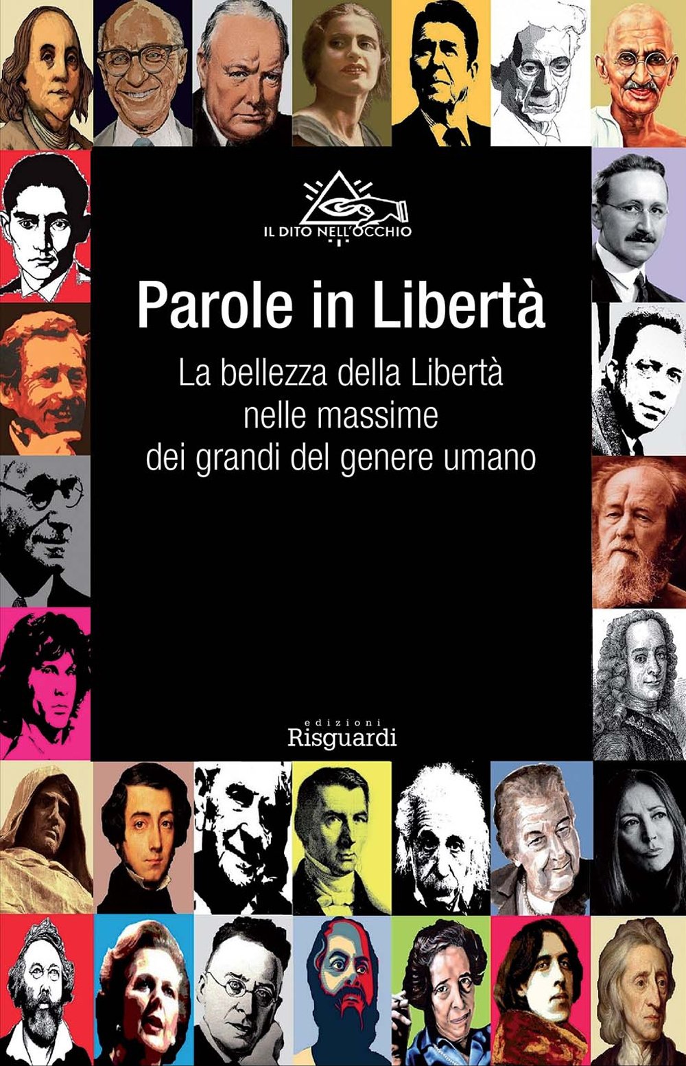 Parole in libertà. La bellezza della libertà nelle massime dei grandi del genere umano Contemporary literature Books