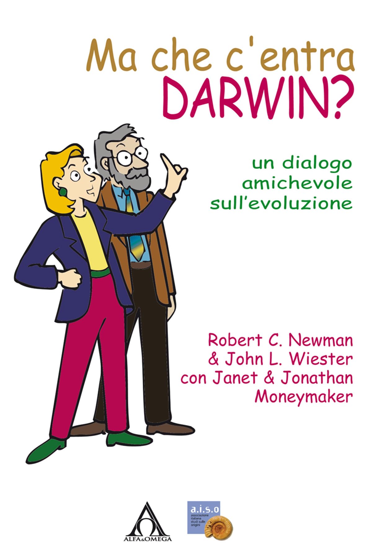 Ma Che C'entra Darwin? Un Dialogo Amichevole Sull'evoluzione book