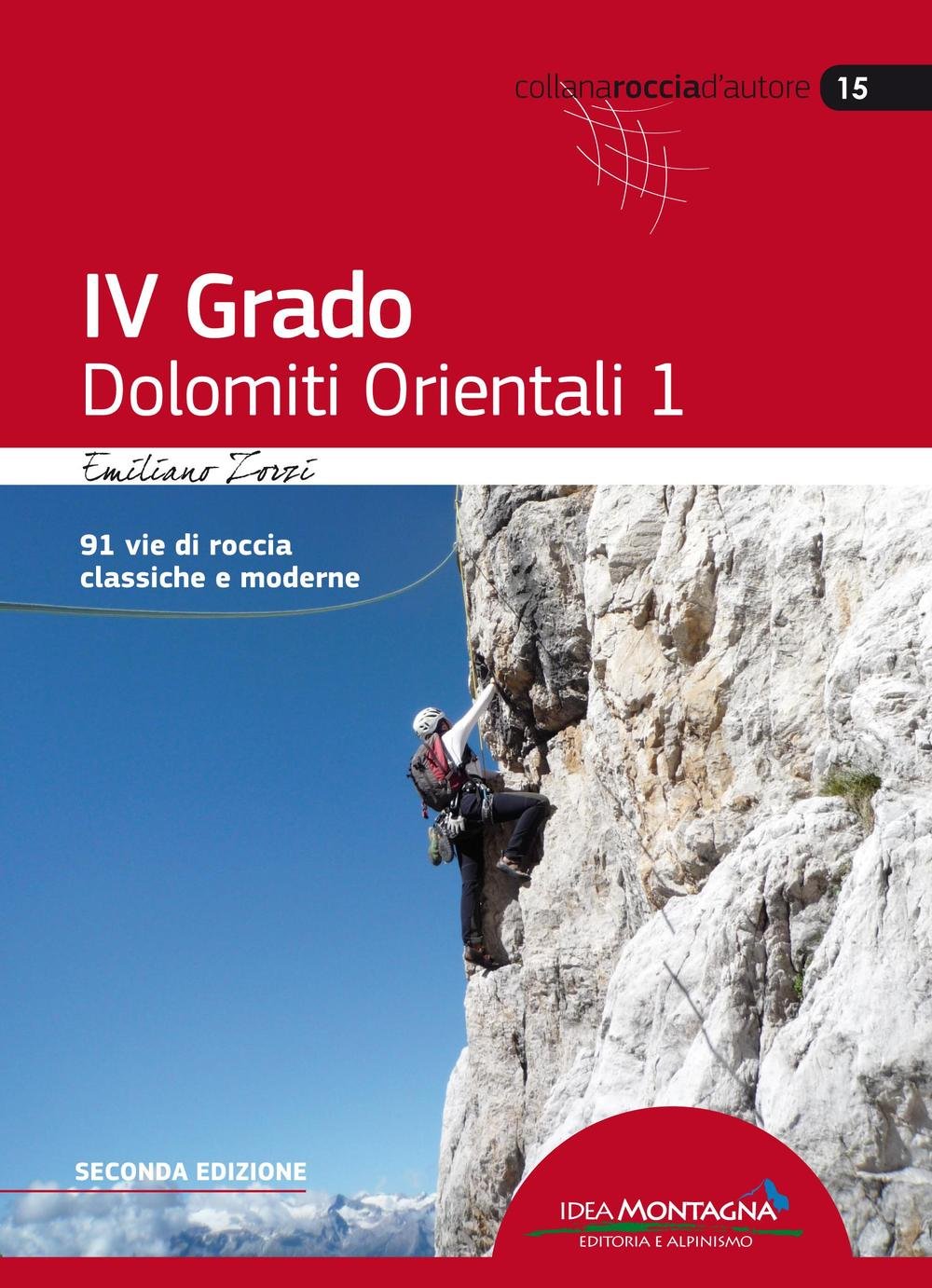 IV Grado - Dolomiti Orientali 1: 91 vie di roccia classiche e moderne (Roccia d'autore) Leisure, Home & Garden