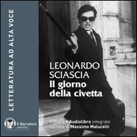 Il giorno della civetta. Audiolibro. CD Audio formato MP3 (Letteratura italiana ad alta voce) Classics