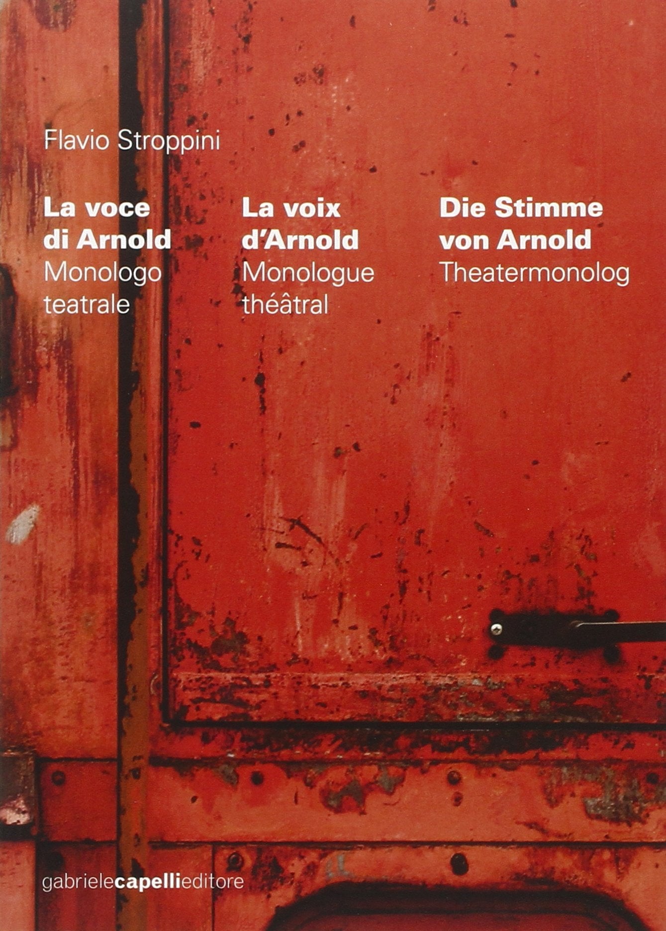 La voce di Arnold-La voix d'Arnold-Die Stimme von Arnold. Ediz. multilingue Drama