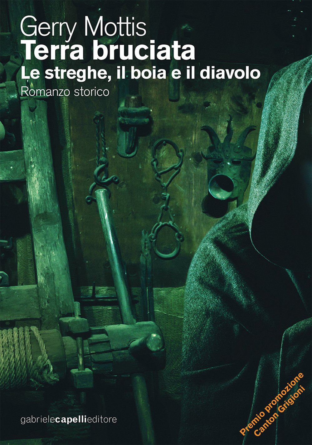 Terra bruciata. Le streghe, il boia e il diavolo Historical Fiction