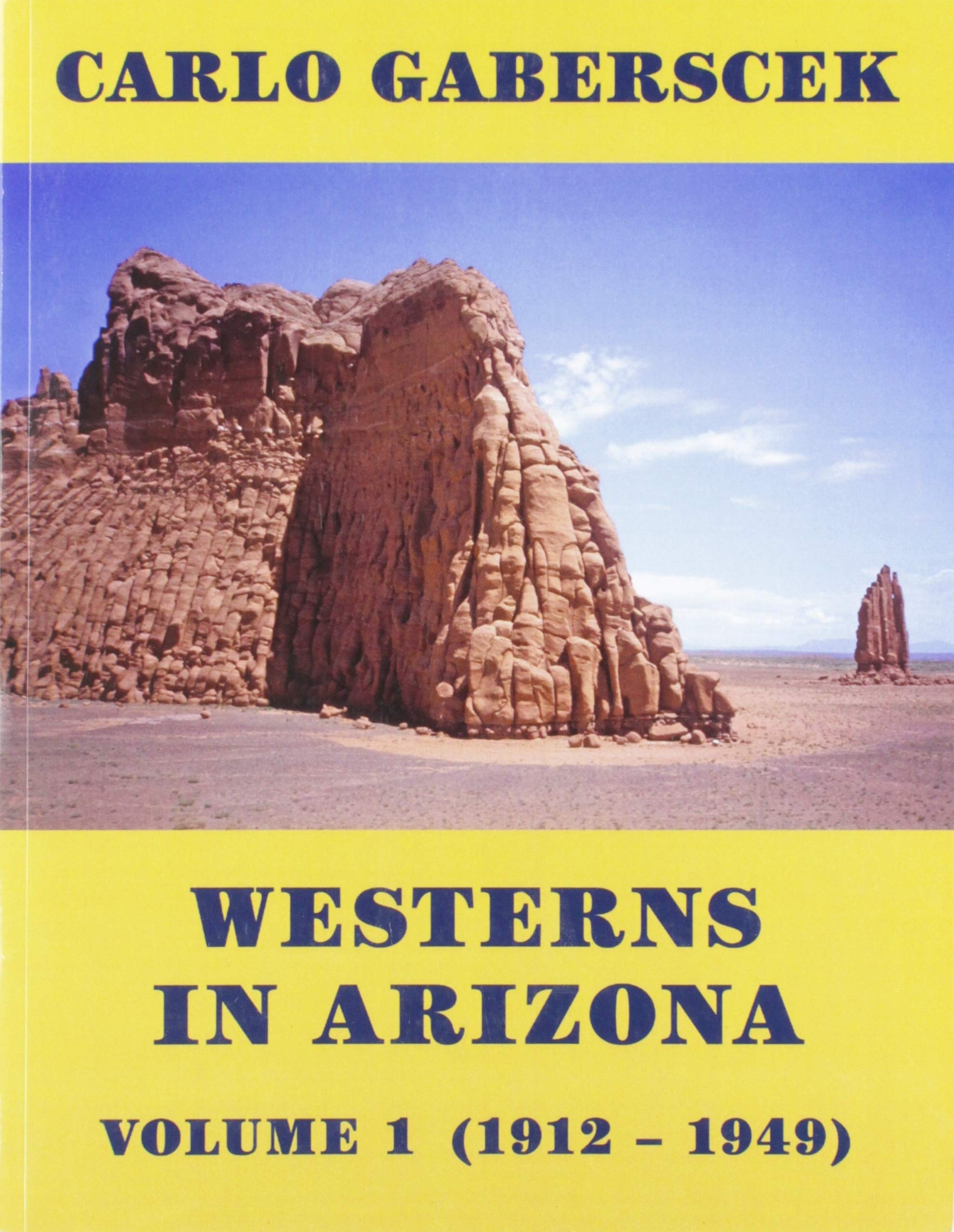 Westerns in Arizona. 1912-1949 (Vol. 1) Film, Art & Culture