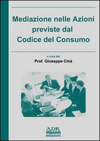 Mediazione nelle azioni previste dal codice di consumo Books