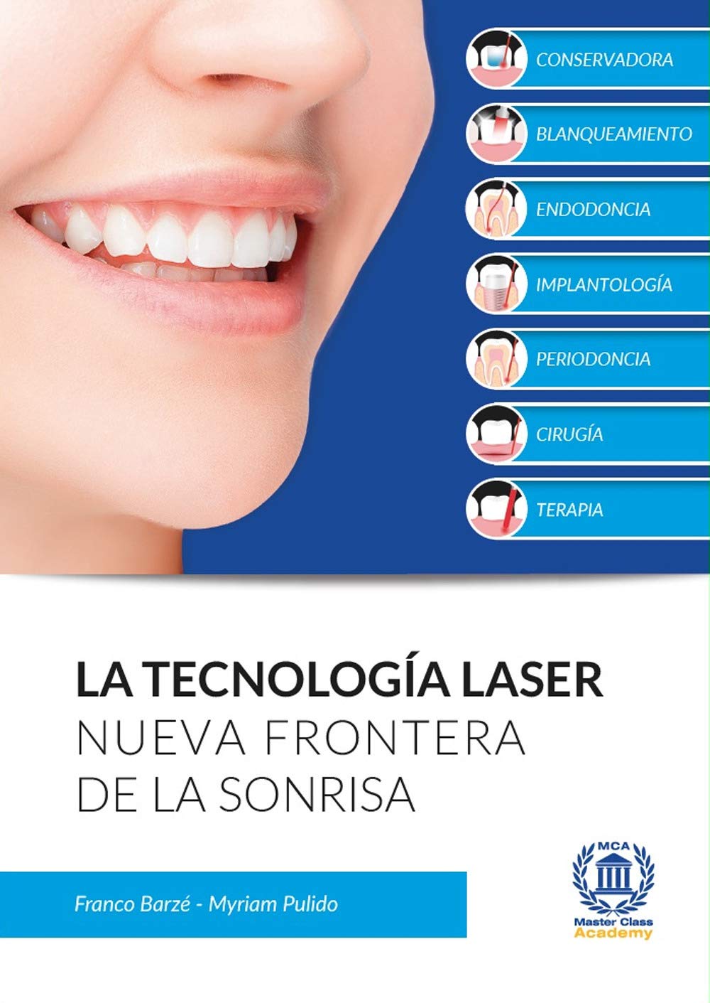La tecnología laser. Nueva frontera de la sonrisa Medicine