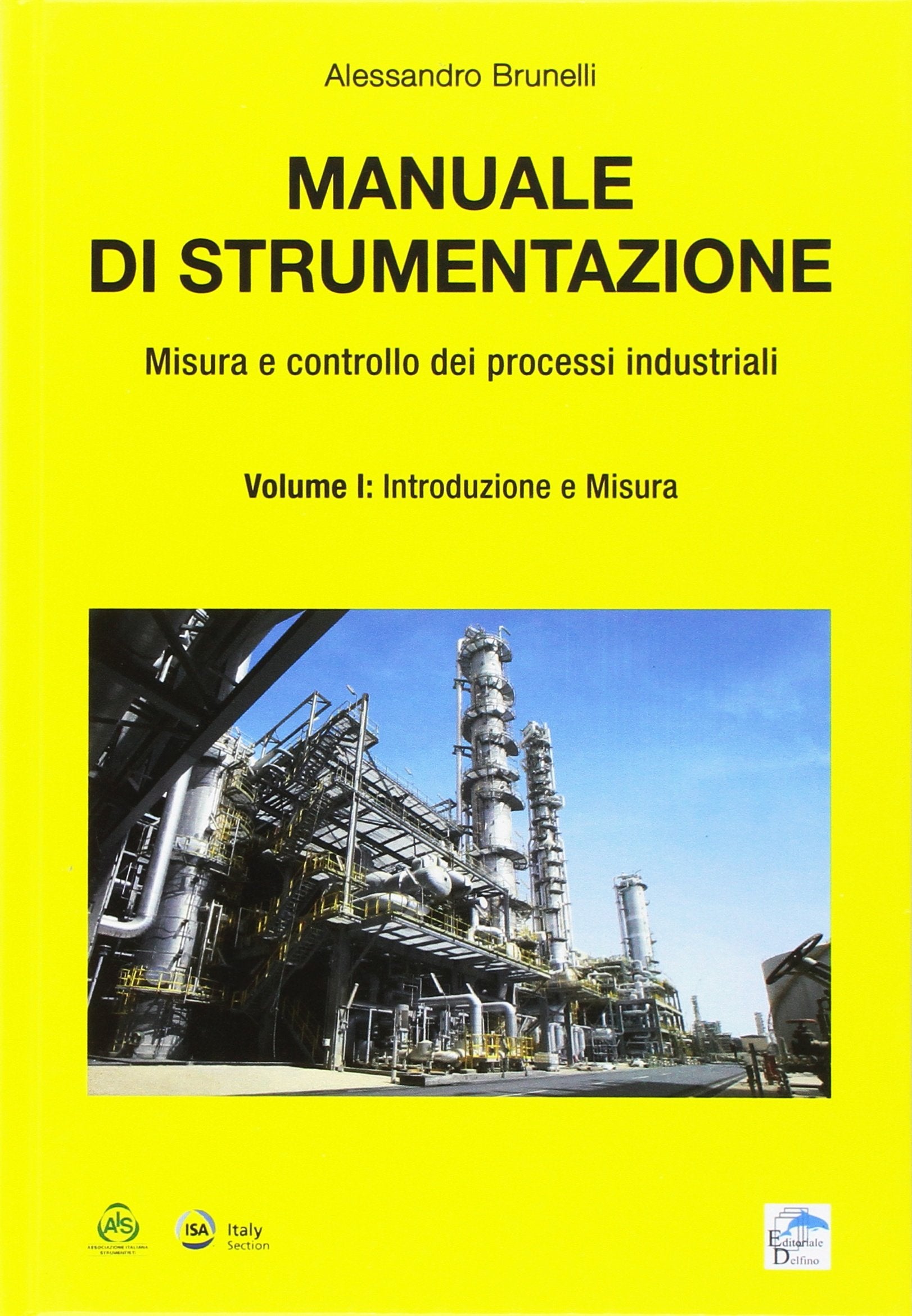 Manuale di strumentazione. Misura e controllo dei processi industriali. Introduzione e misura (Vol. 1) book
