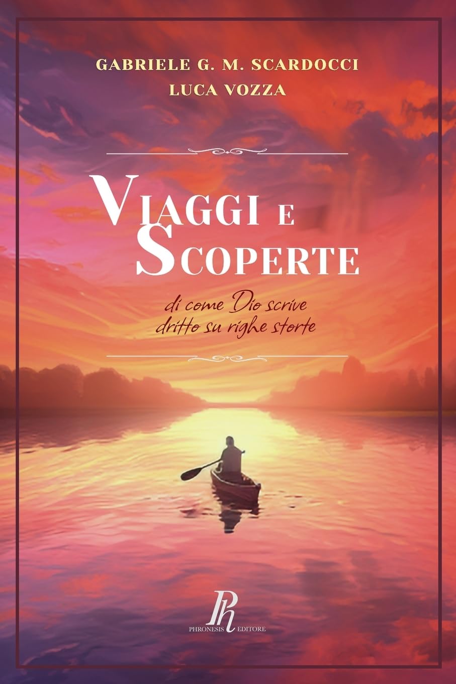 Viaggi e scoperte: Di come Dio scrive dritto su righe storte book
