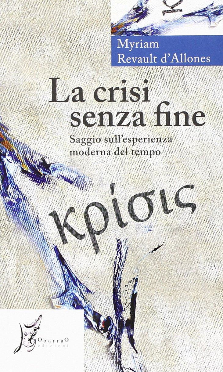 La crisi senza fine. Saggio sull'esperienza moderna del tempo book
