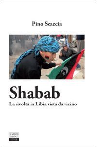Shabab. La rivolta in Libia vista da vicino book