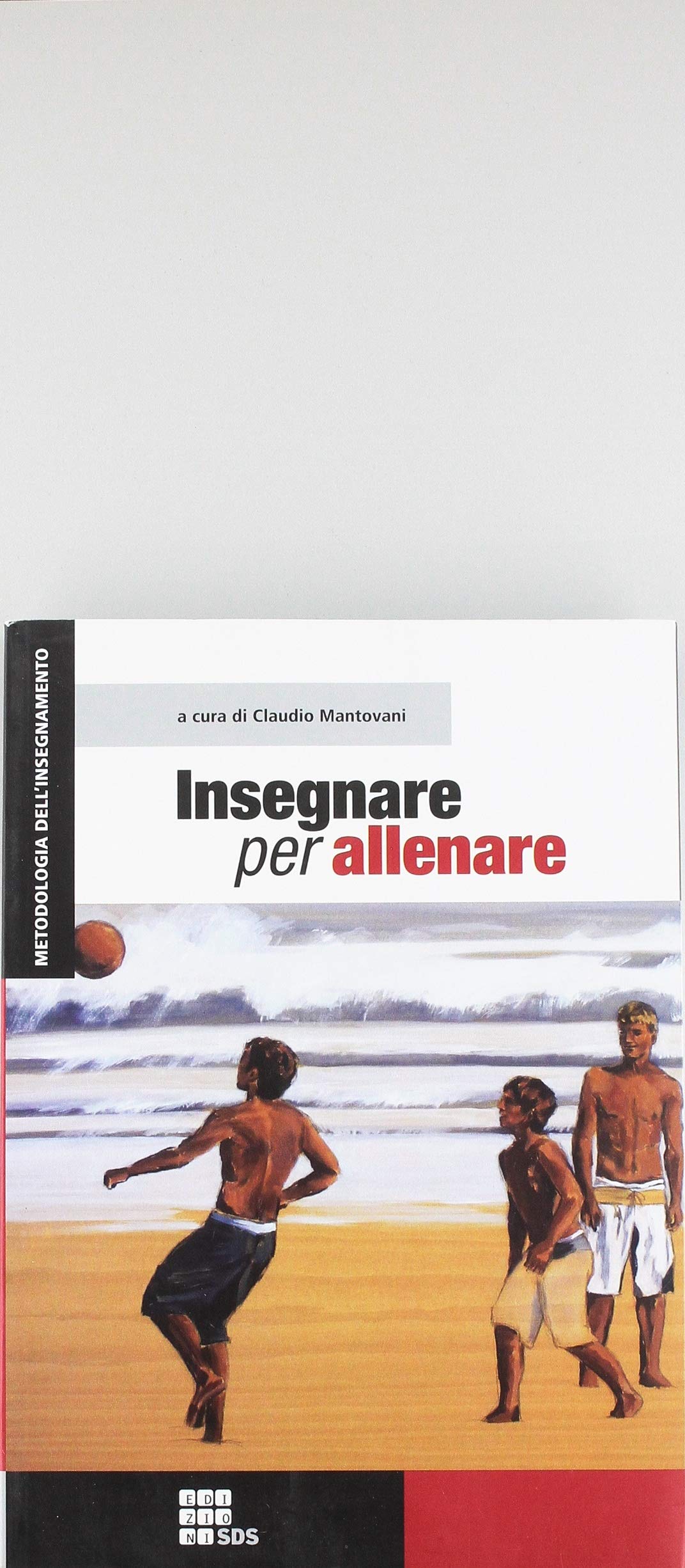 Insegnare per allenare. Metodologia dell’insegnamento book