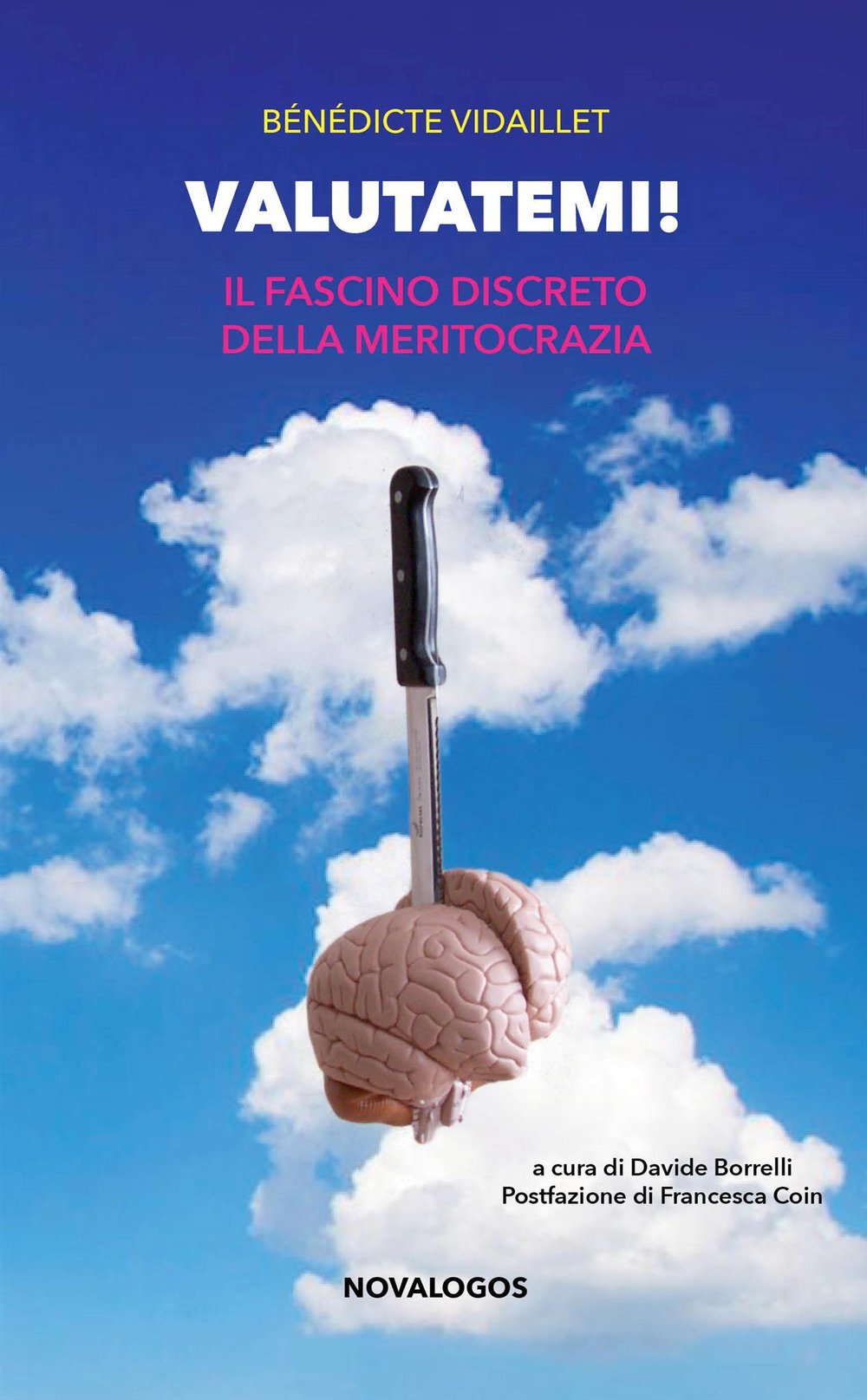 Valutatemi! Il fascino discreto della meritocrazia (Scienze sociali) Business, Finance & Career