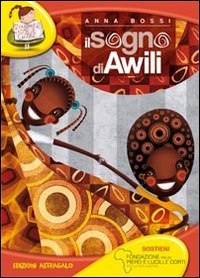 Il sogno di Awili (Scrivere con il cuore) Novels & Short Stories