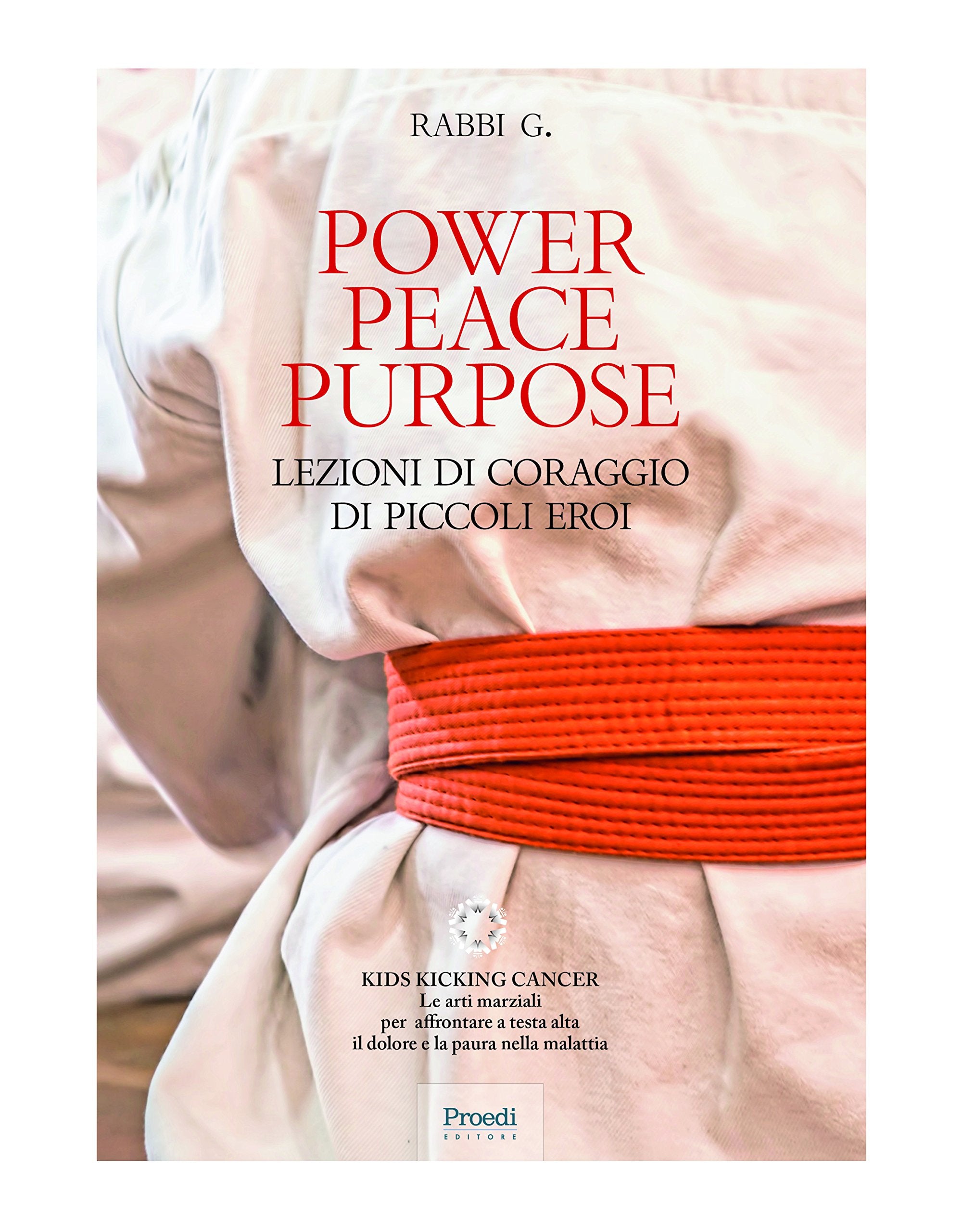 Power Peace Purpose. Lezioni di coraggio di piccoli eroi Medicine