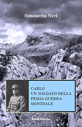 Carlo un soldato della prima guerra mondiale book