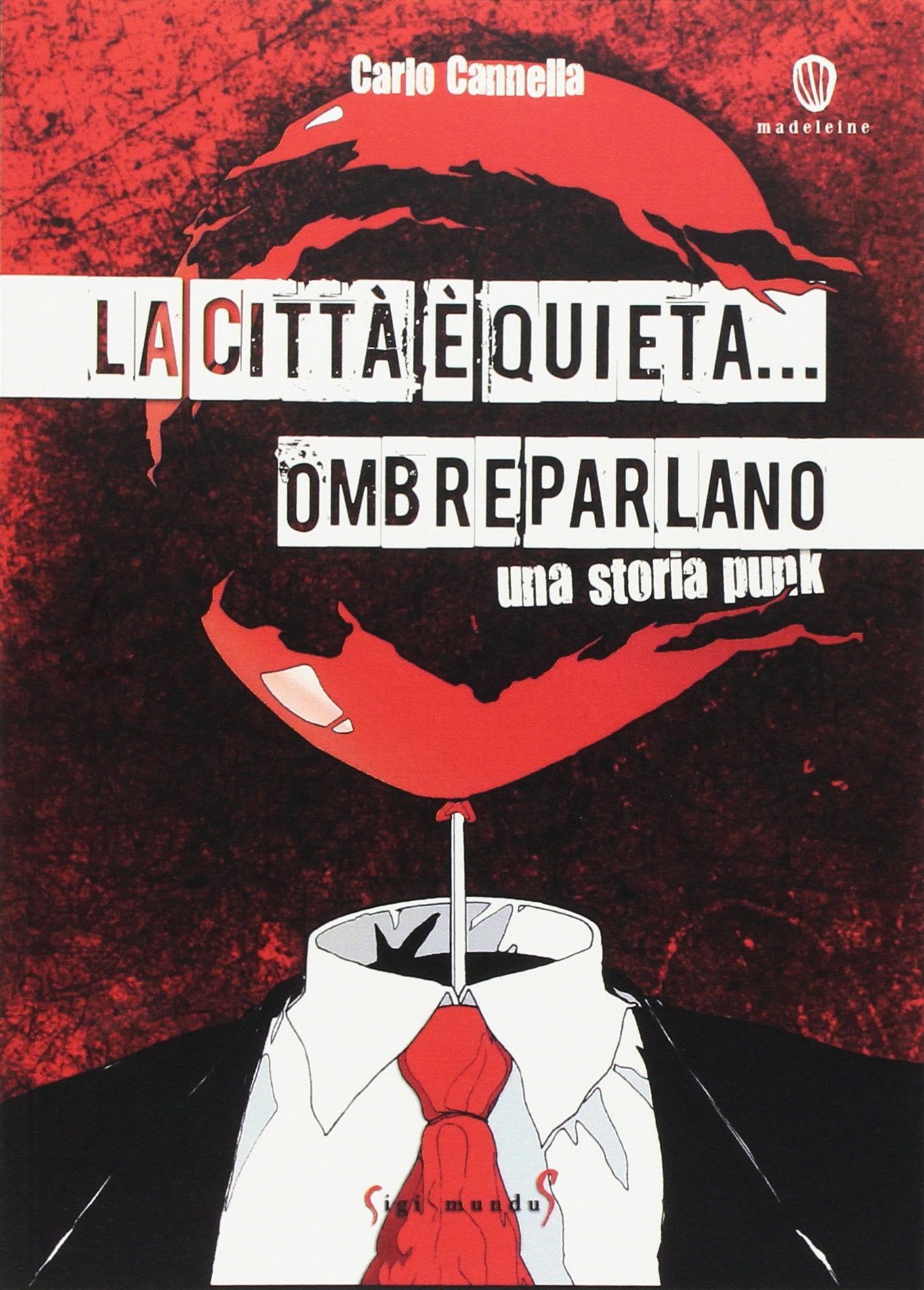 La città è quieta... Ombre parlano. Una storia punk book
