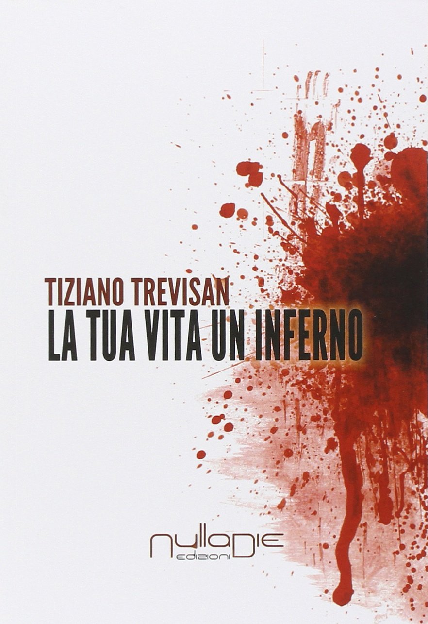 La tua vita un inferno Contemporary literature