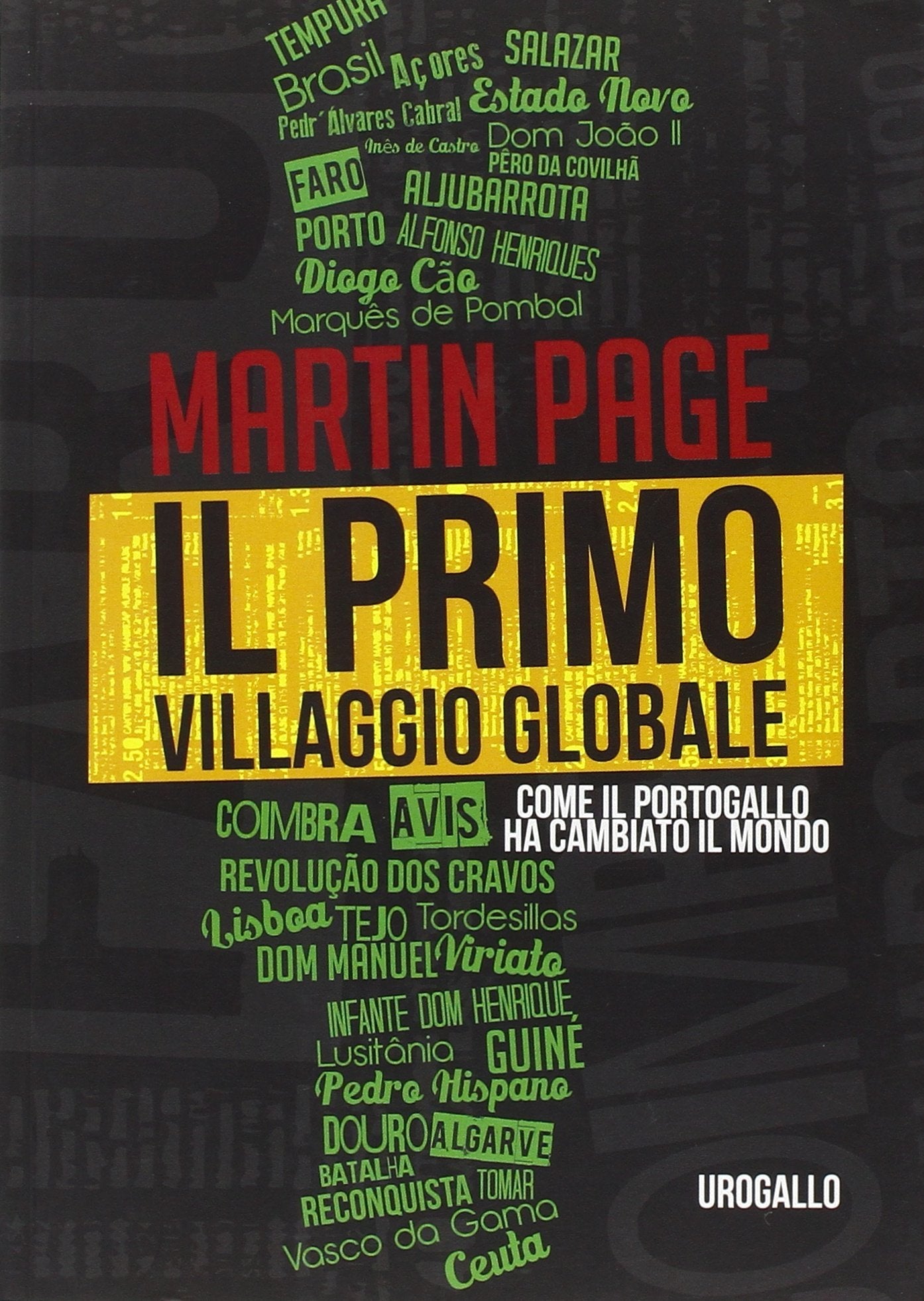 Il primo villaggio globale. Come il Portogallo ha cambiato il mondo book