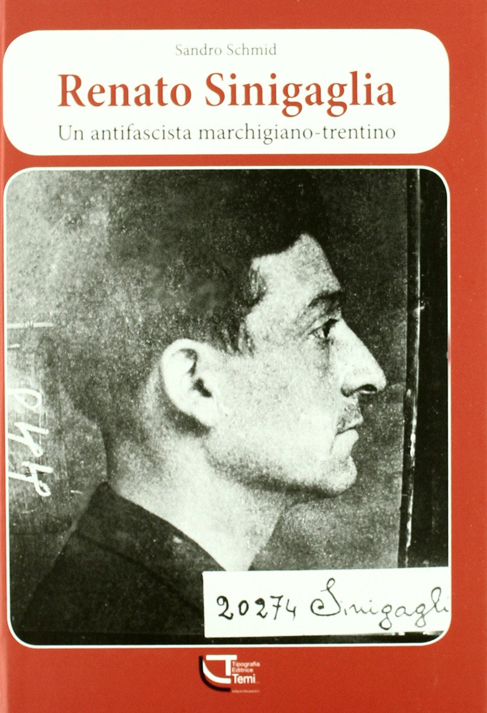 Renato Sinigaglia. Un antifascista marchigiano-trentino book