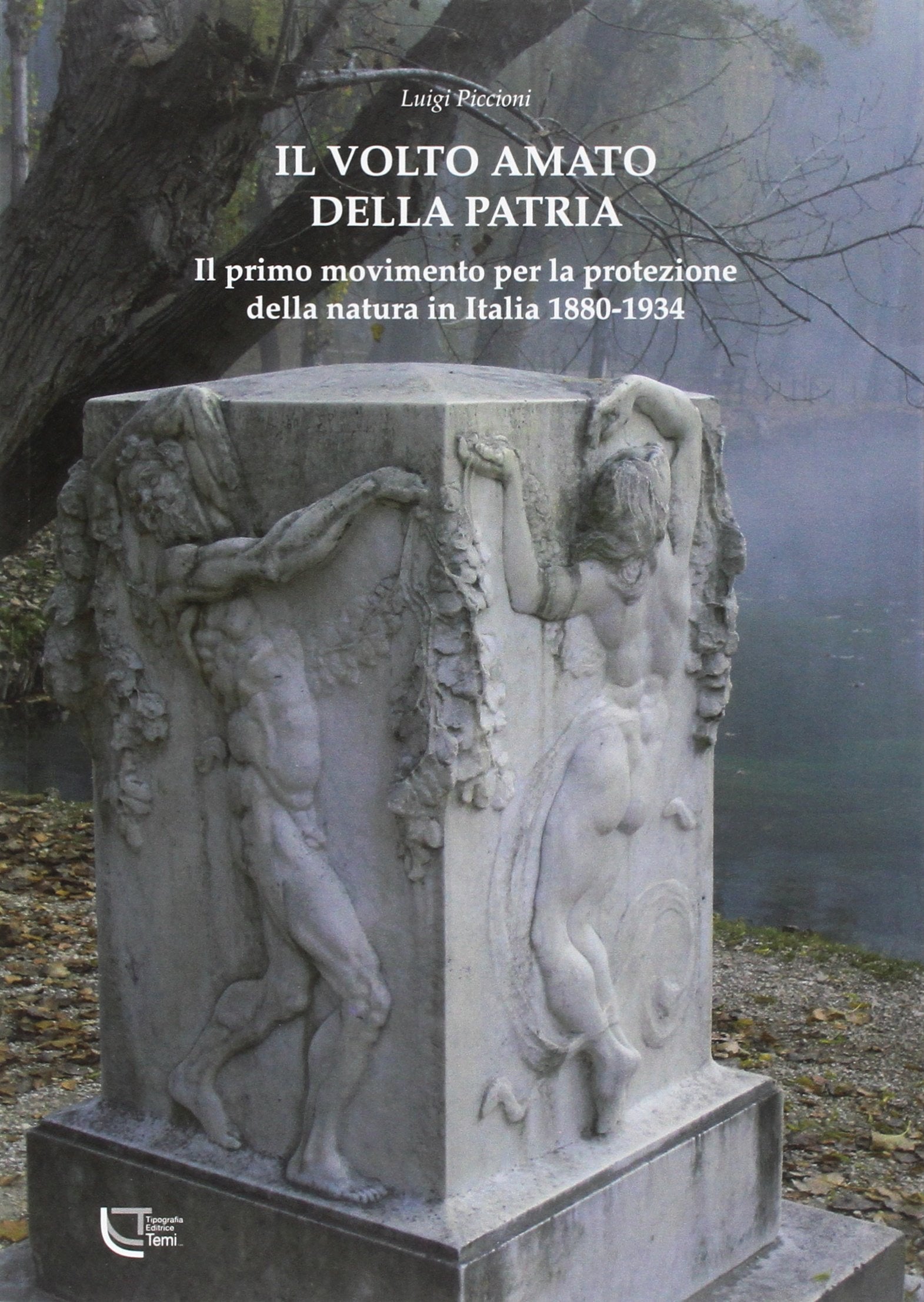 Il volto amato della patria. Il primo movimento per la protezione della natura in Italia 1880-1934 Mathematics