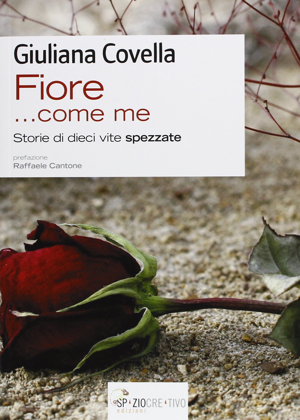 «Fiore... come me». Storie di dieci vite spezzate book