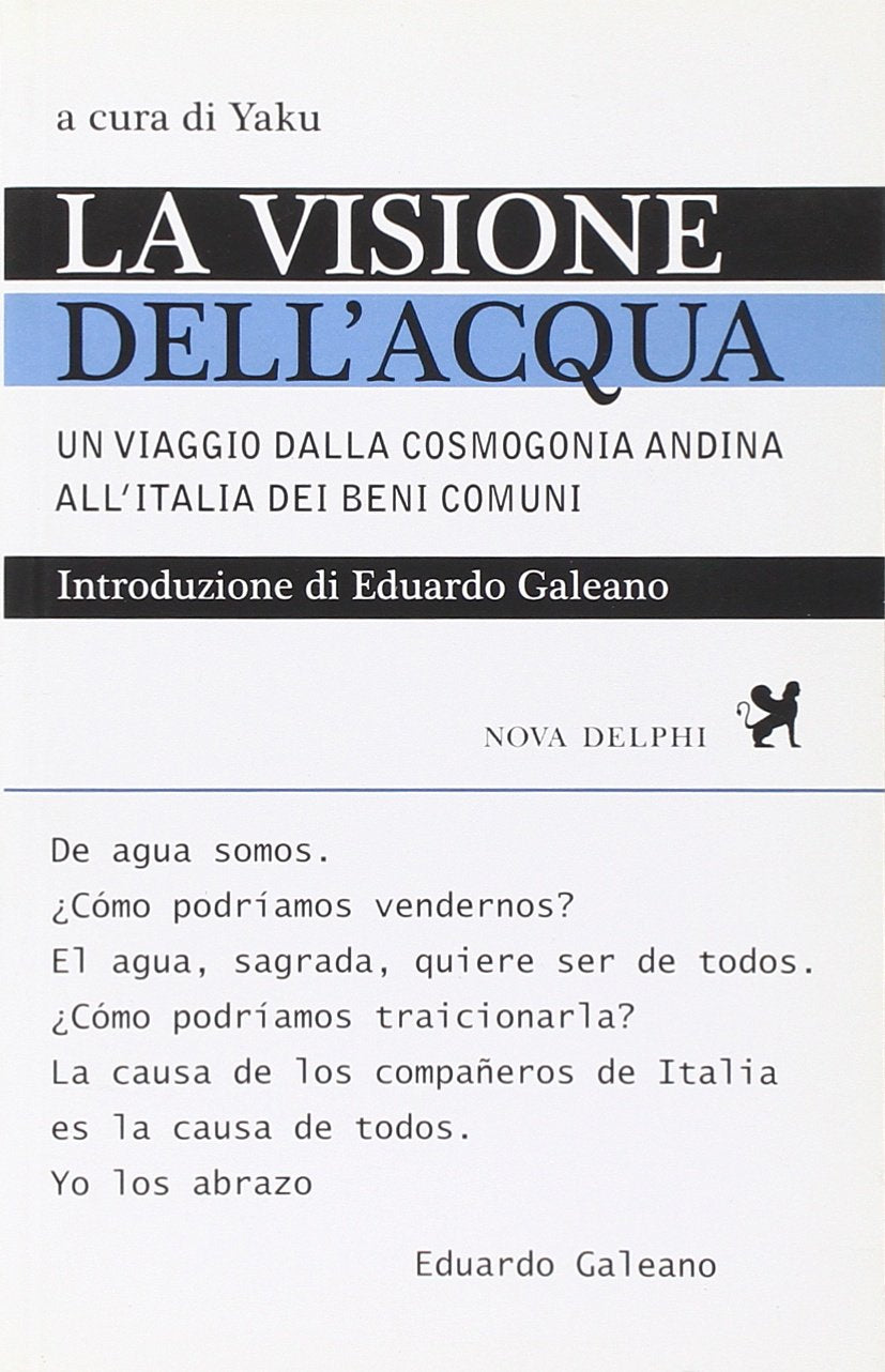 La visione dell'acqua. Un viaggio dalla cosmogonia andina all'Italia dei beni comuni Mathematics