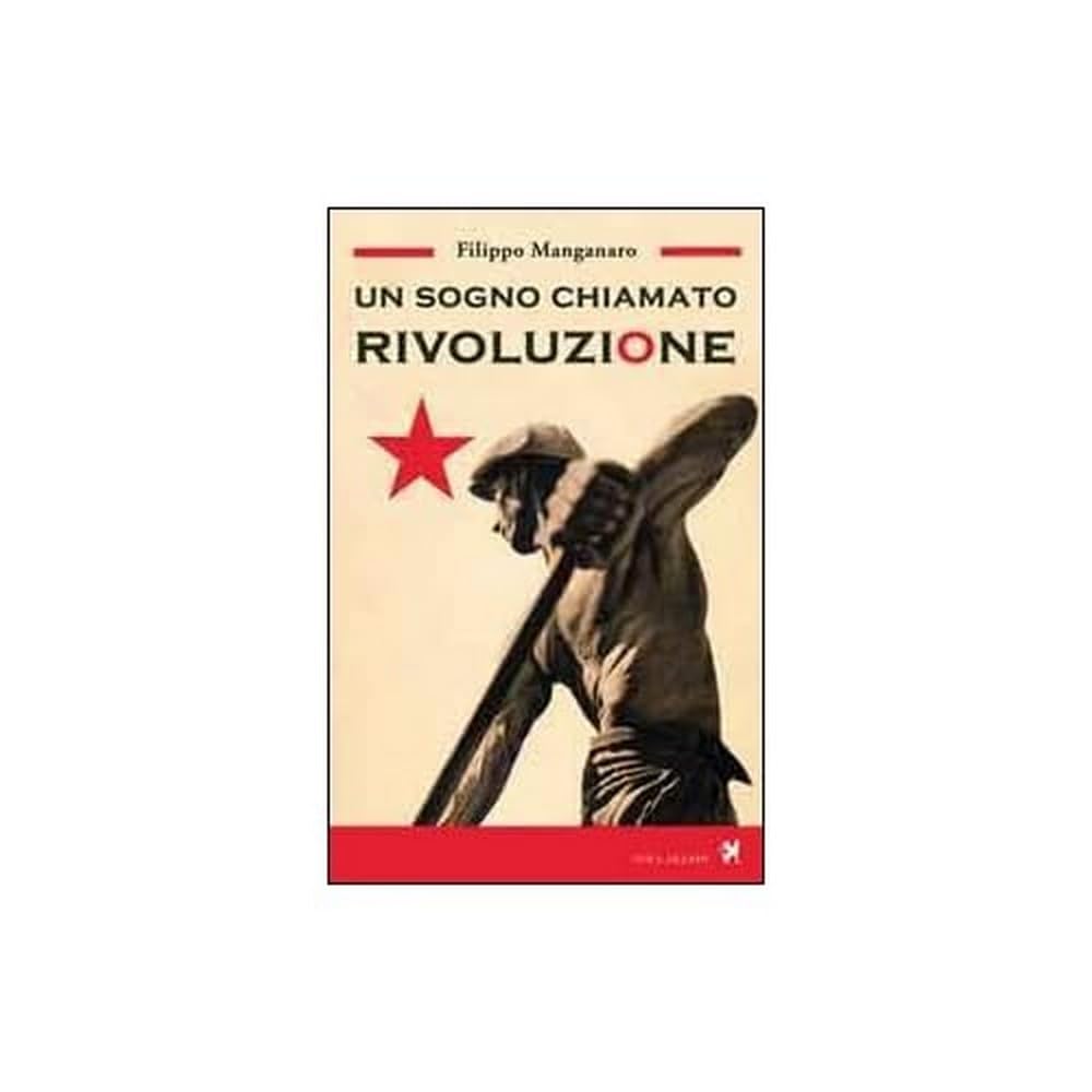 Un sogno chiamato rivoluzione Historical Fiction